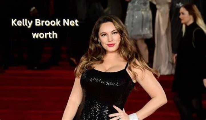 Kelly Brook Net Worth