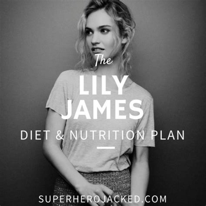 Lily James Diet Plan