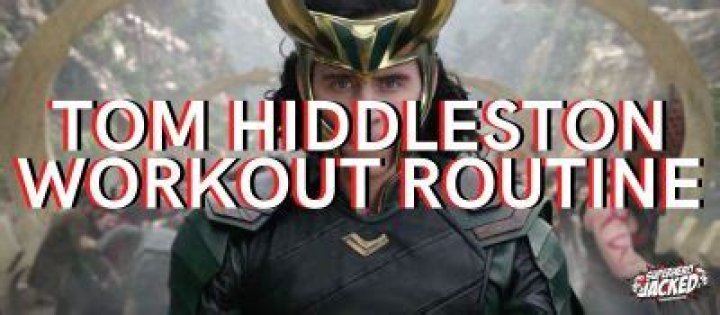 Tom Hiddleston Workout Routine